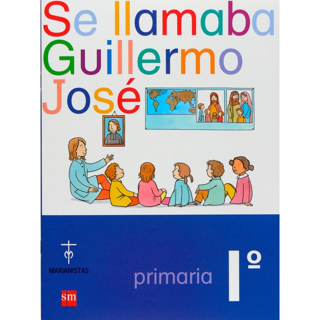 Imagen 0 de Se llamaba Guillermo José. 1 Primaria. Compañía de María