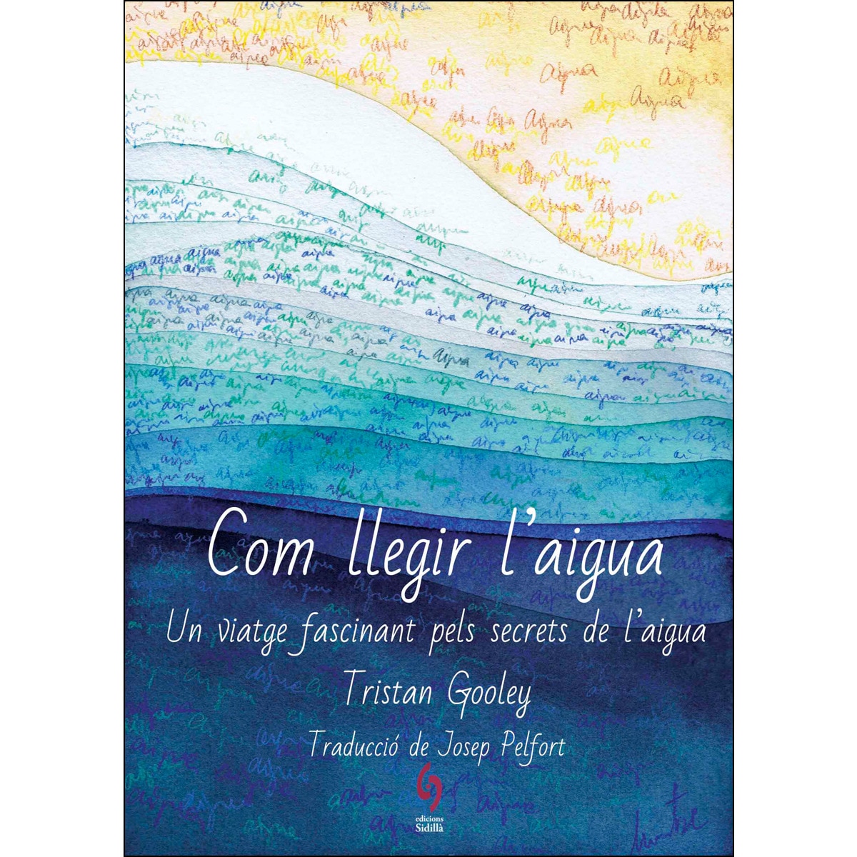 Com llegir l'aigua: Un viatge fascinant pels secrets de l&#x02019;aigua 1