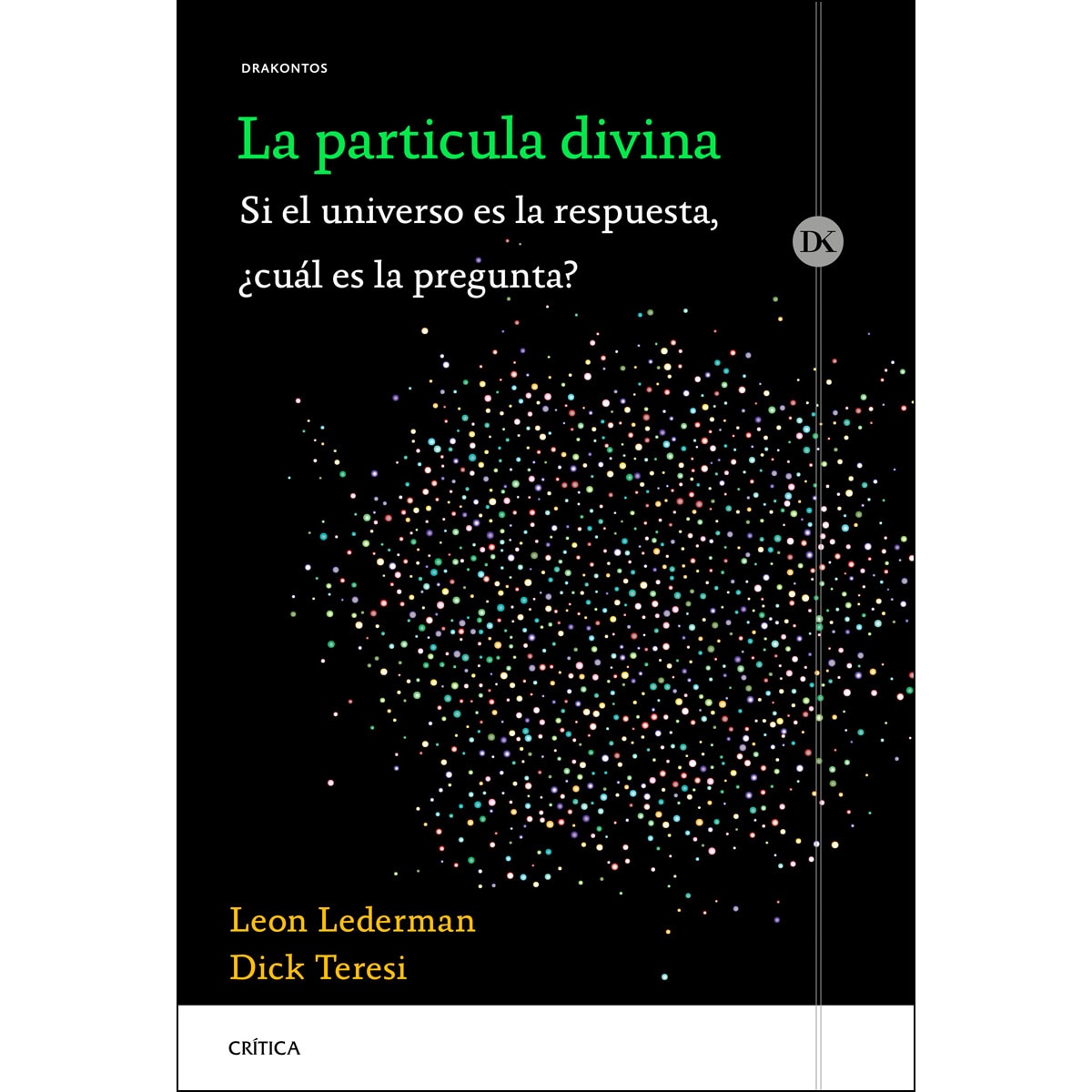 Imagem 0 de La partícula divina: Si el universo es la respuesta, ¿cuál es la pregunta? (Capa mole com abas)