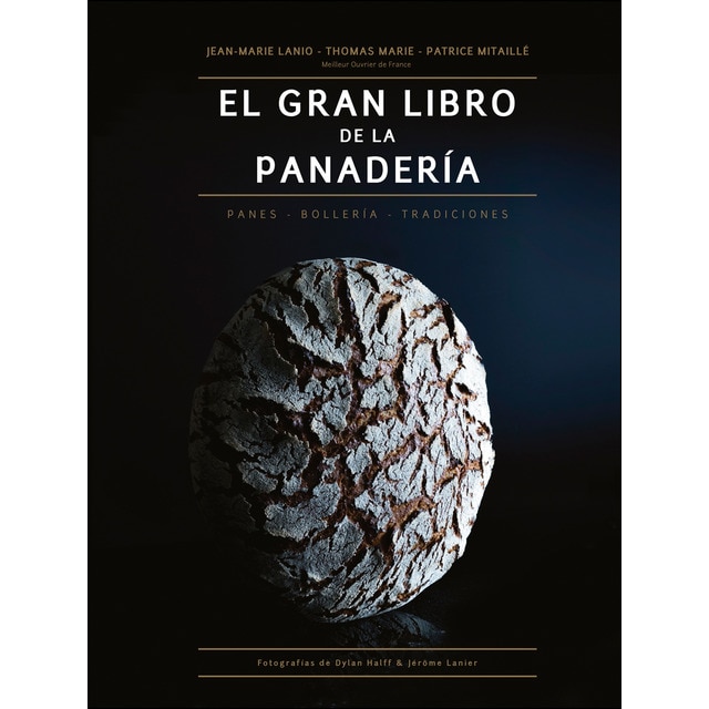 Imagen 0 de El gran libro de la panadería: Panes-Bollería-Tradiciones  (Tapa dura)