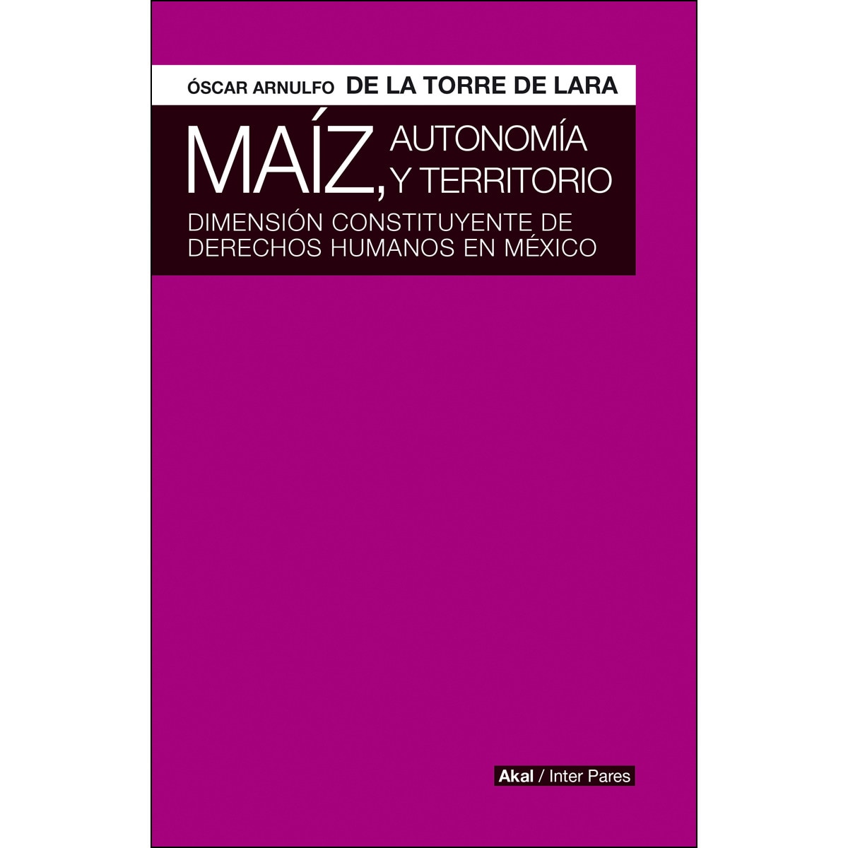 Maíz, autonomía y territorio 1