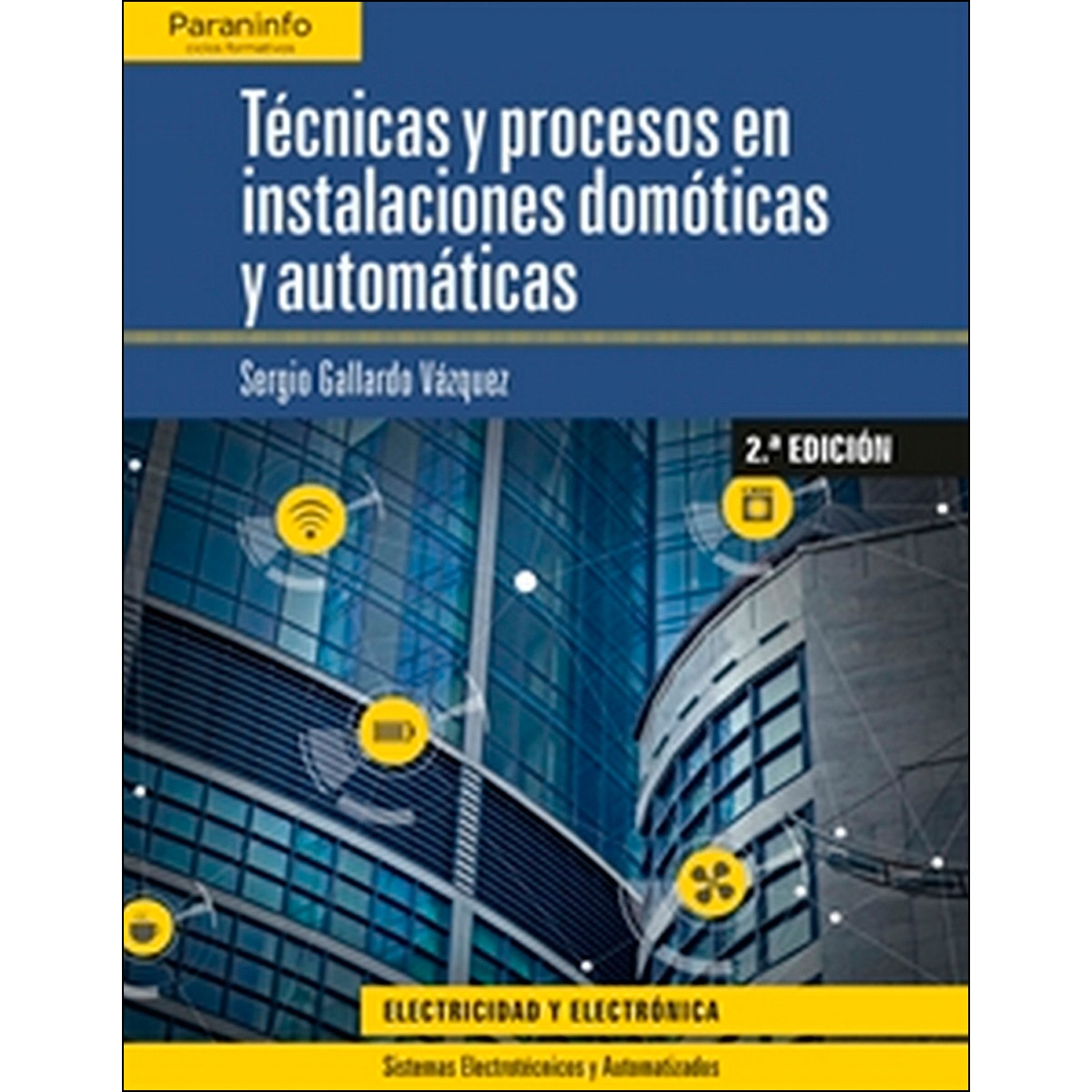 Técnicas y procesos en instalaciones domóticas y automáticas 2.ª edición (Capa mole) 1