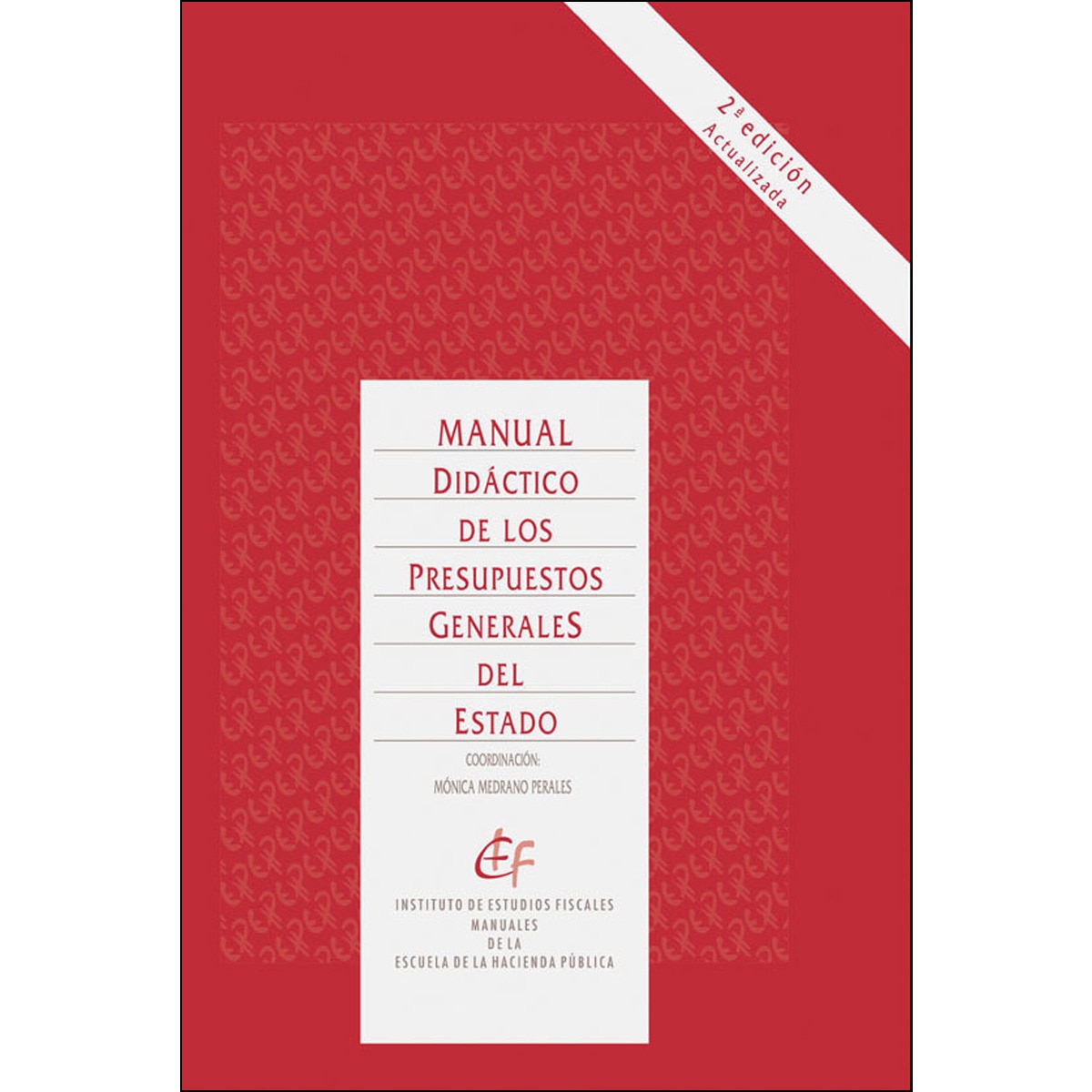Imagem 0 de Manual didáctico de los Presupuestos Generales del Estado (2ª edición. Actualizada) (Capa dura)