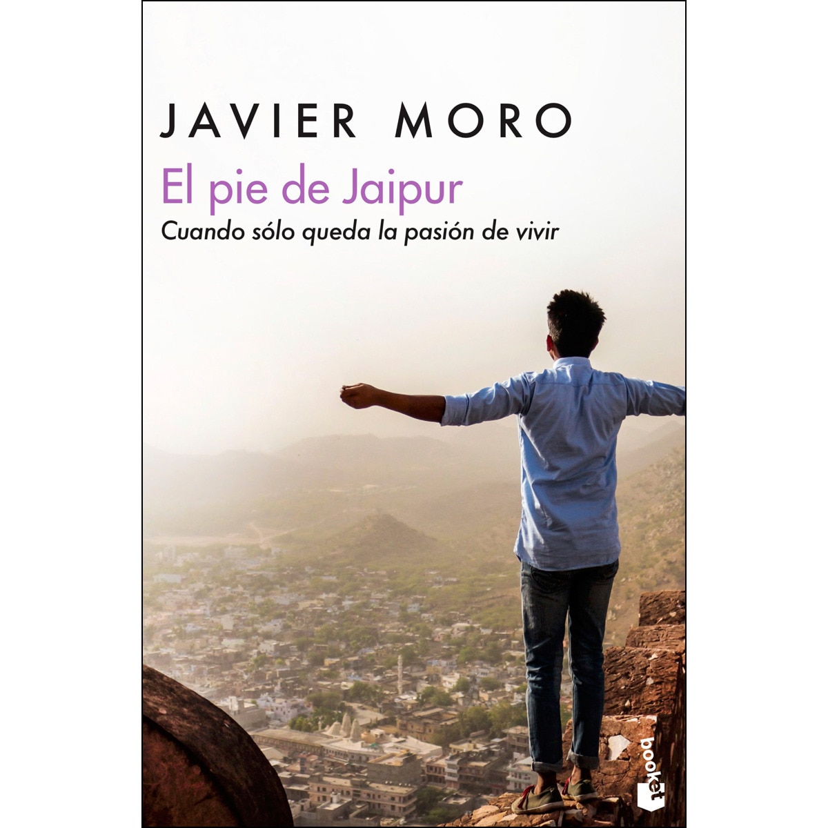 Imagen 0 de El pie de Jaipur: Cuando sólo queda la pasión de vivir  (Bolsillo) (Tapa blanda)