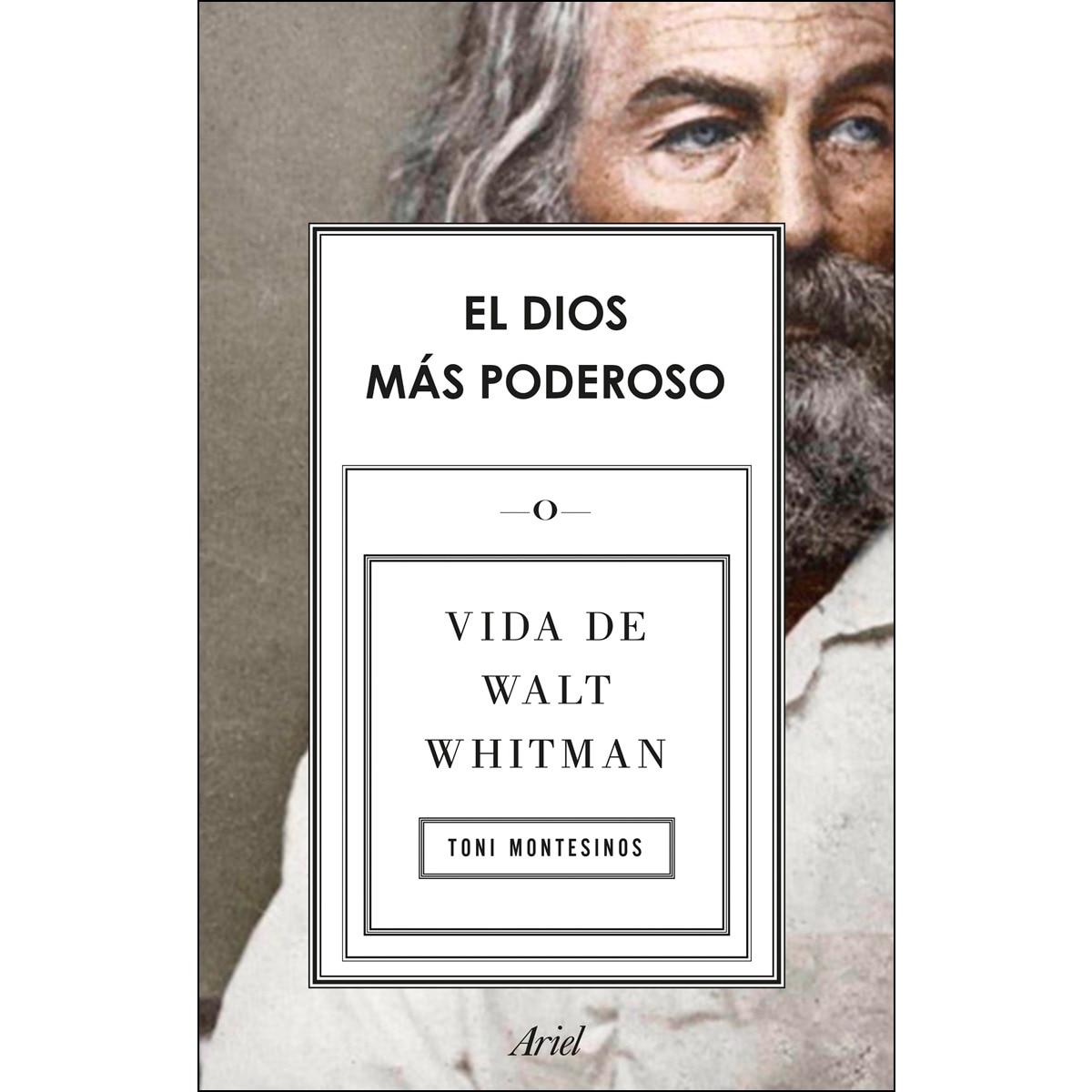 El dios más poderoso: Vida de Walt Whitman (Capa mole com abas) 1