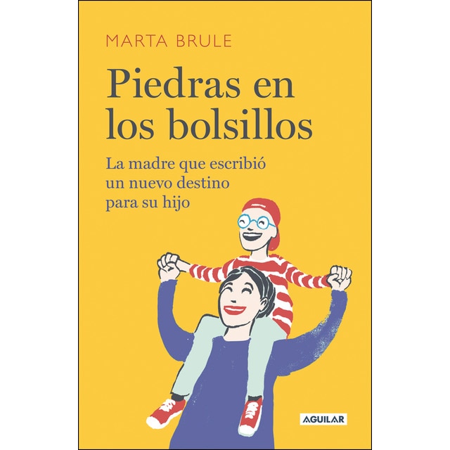 Imagen 0 de Piedras en los bolsillos: La madre que escribió un nuevo destino para su hijo (Tapa blanda)