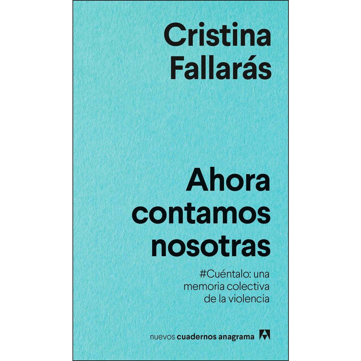 Imagem 0 de Ahora contamos nosotras: #Cuéntalo: una memoria colectiva de la violencia. (Capa mole)