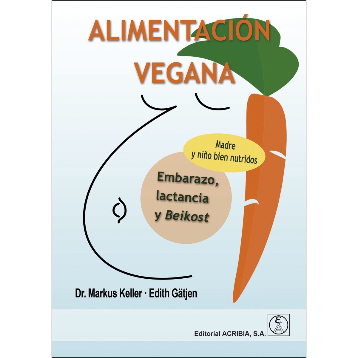 Imagem 0 de Alimentación vegana embarazo, lactanciay beikost