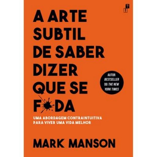 Imagem 0 de A Arte Subtil de Saber dizer que se F*da