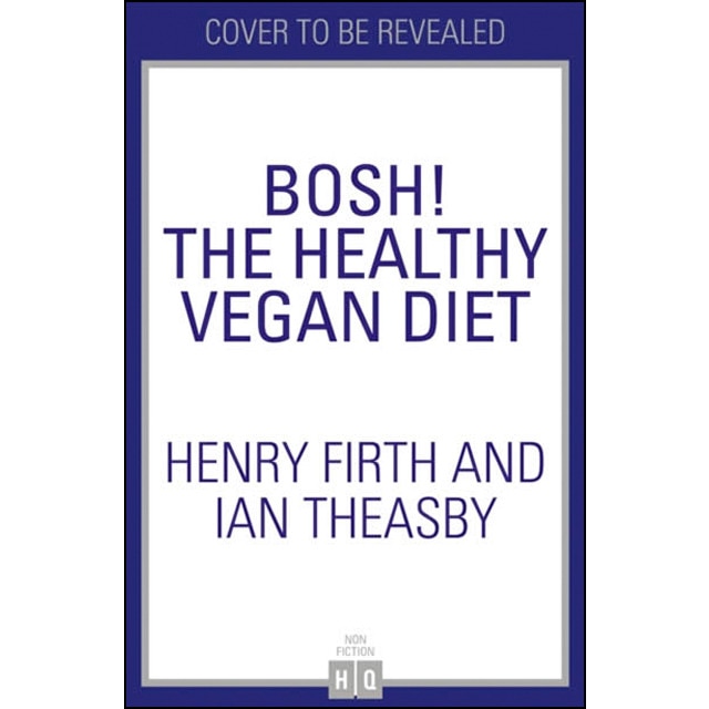 Bosh! the healthy vegan diet 1