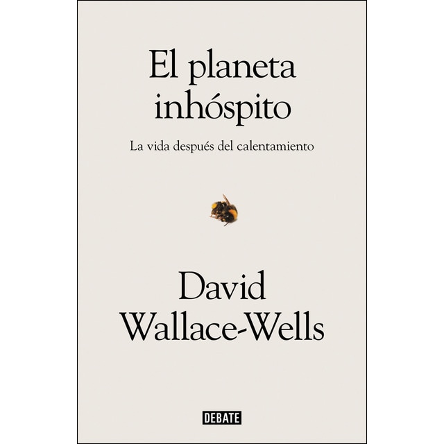 Imagen 0 de El planeta inhóspito: La vida después del calentamiento (Tapa blanda)