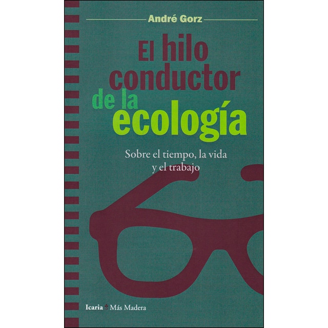 Imagen 0 de Hilo conductor de la ecologia, el: Sobre el tiempo, la vida y el trabajo (Tapa blanda)