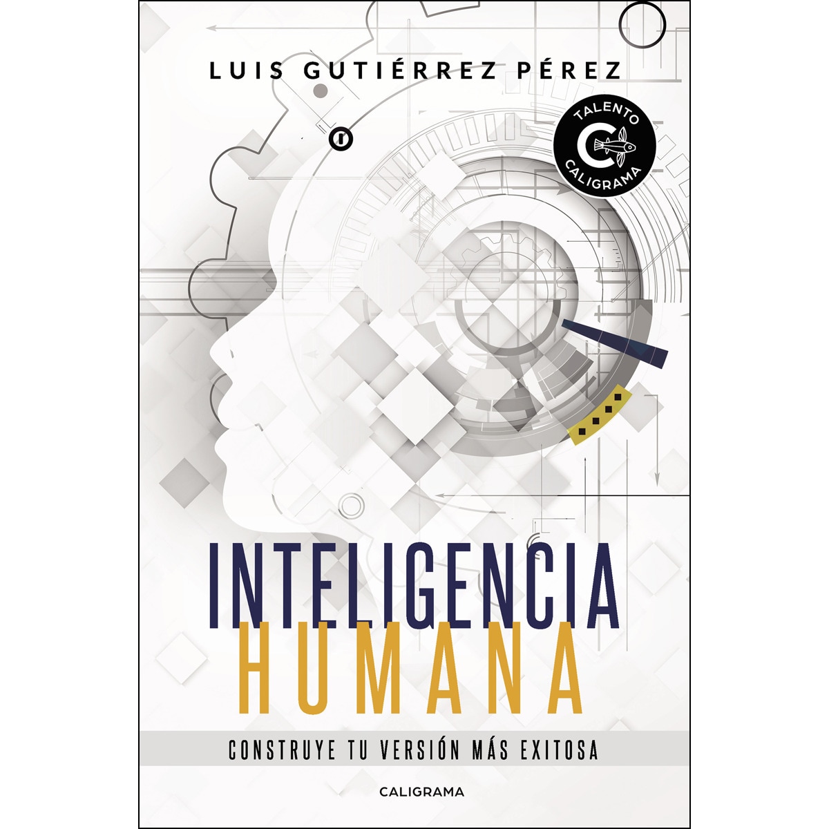 Inteligencia Humana: Construye tu versión más exitosa (Capa mole) 1