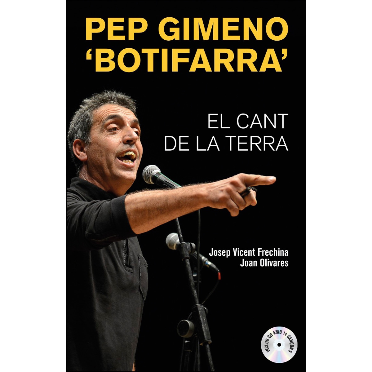 Pep Gimeno 'Botifarra'. El cant de la terra (Capa mole) 1