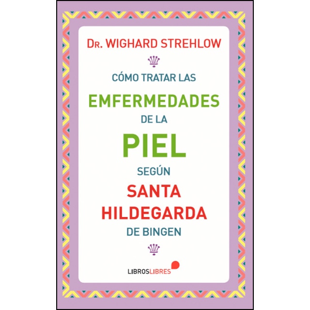 Imagem 0 de Cómo tratar las enfermedades de la piel según Santa Hildegarda de Bingen (Capa mole)