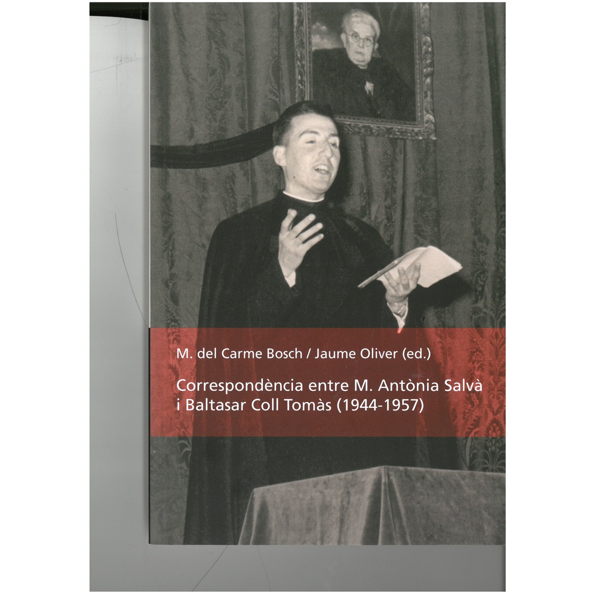 Correspondència entre M. Antònia Salvà i Baltasar Coll Thomàs (1944-1957) (Capa mole) 1