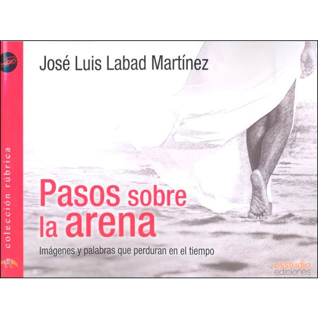 Imagen 0 de Pasos sobre la arena: imágenes y palabras que perduran en el tiempo