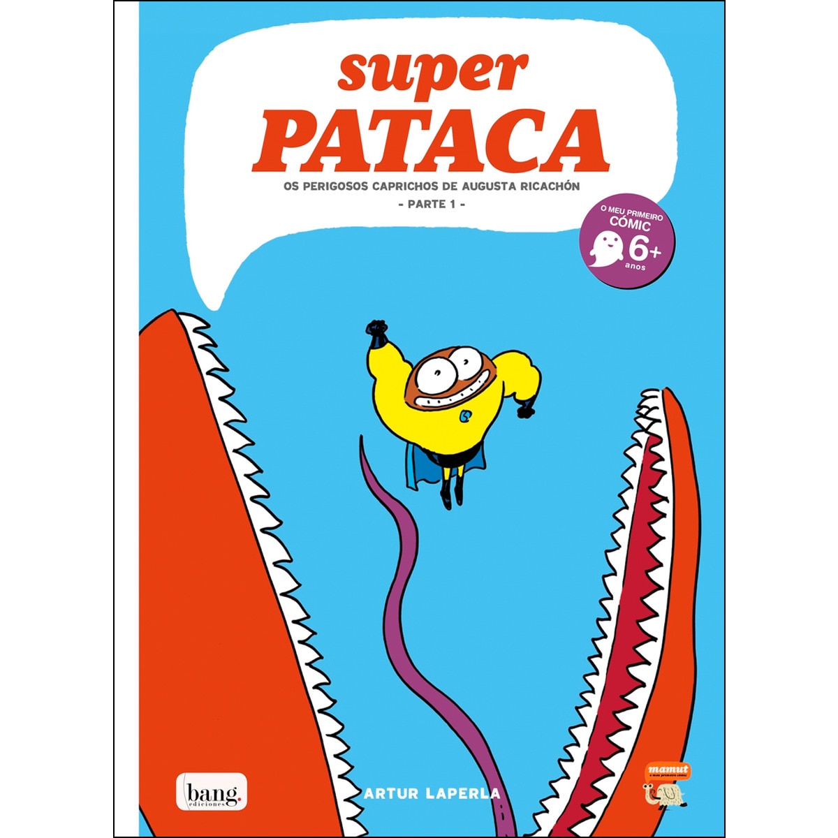Superpataca, Os perigosos caprichos de Augusta Ricachón - 1 parte - 1