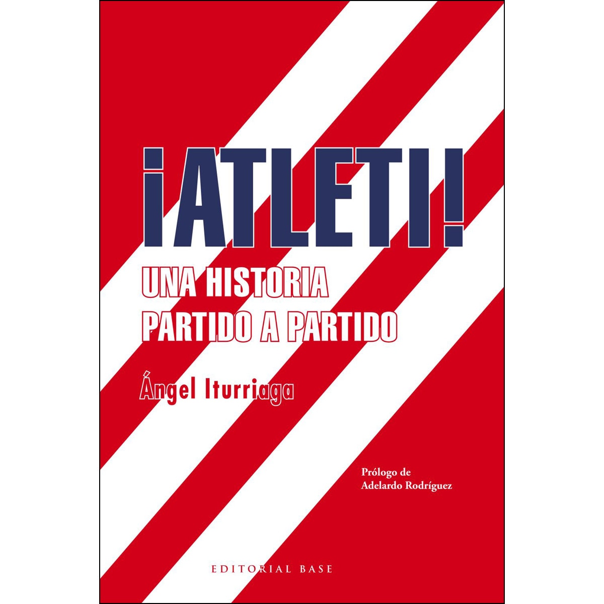 ¡Atleti!: Una historia partido a partido (Capa mole) 1