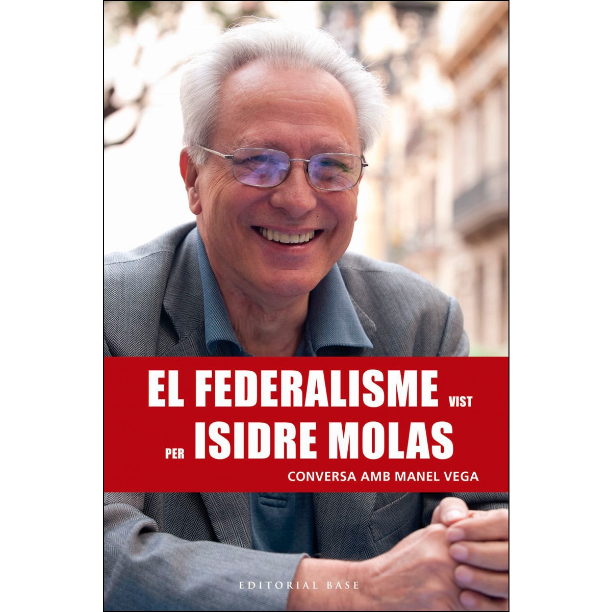 Imagem 0 de El Federalisme Vist Per Isidre Molas: Conversa Amb Manel Vega