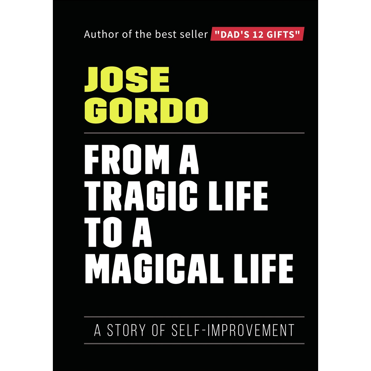 From A Tragic Live To A Magical Life 1