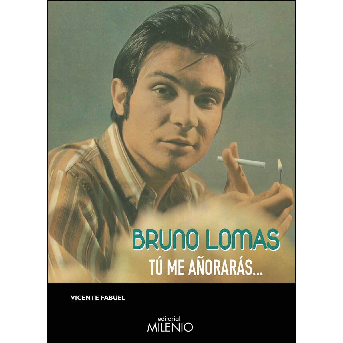 Bruno lomas: Tú me añorarás. 1