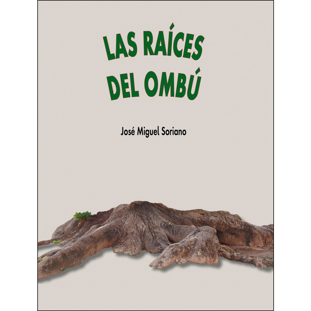 Imagem 0 de Las raices del Ombu (Capa mole)