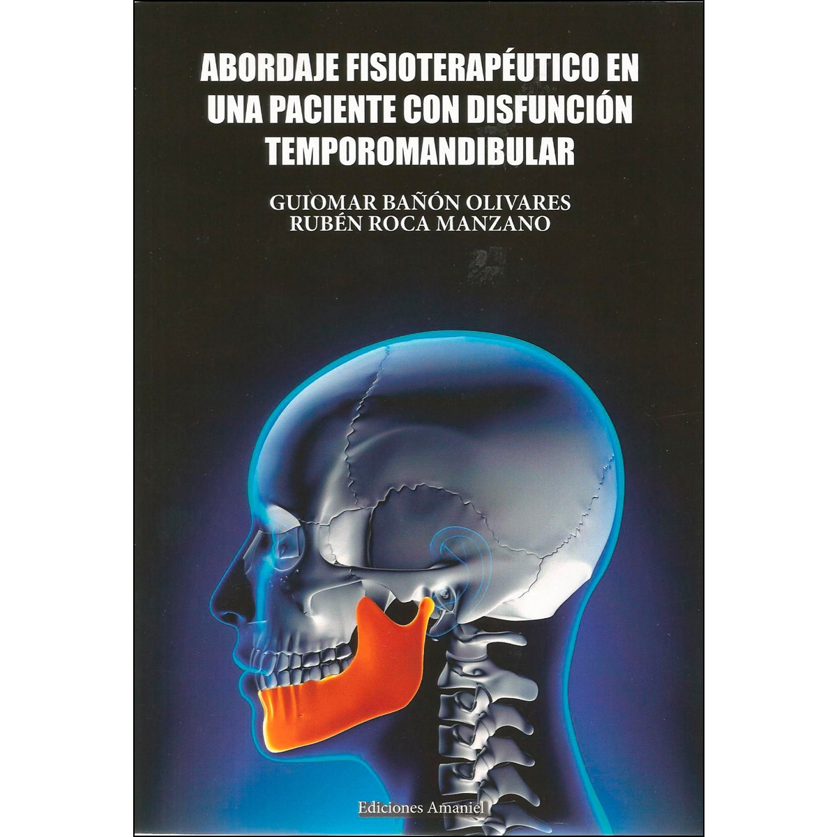 Imagem 0 de Abordaje fisioterapéutico en una paciente con disfunción temporomandibular(Tapa blanda)