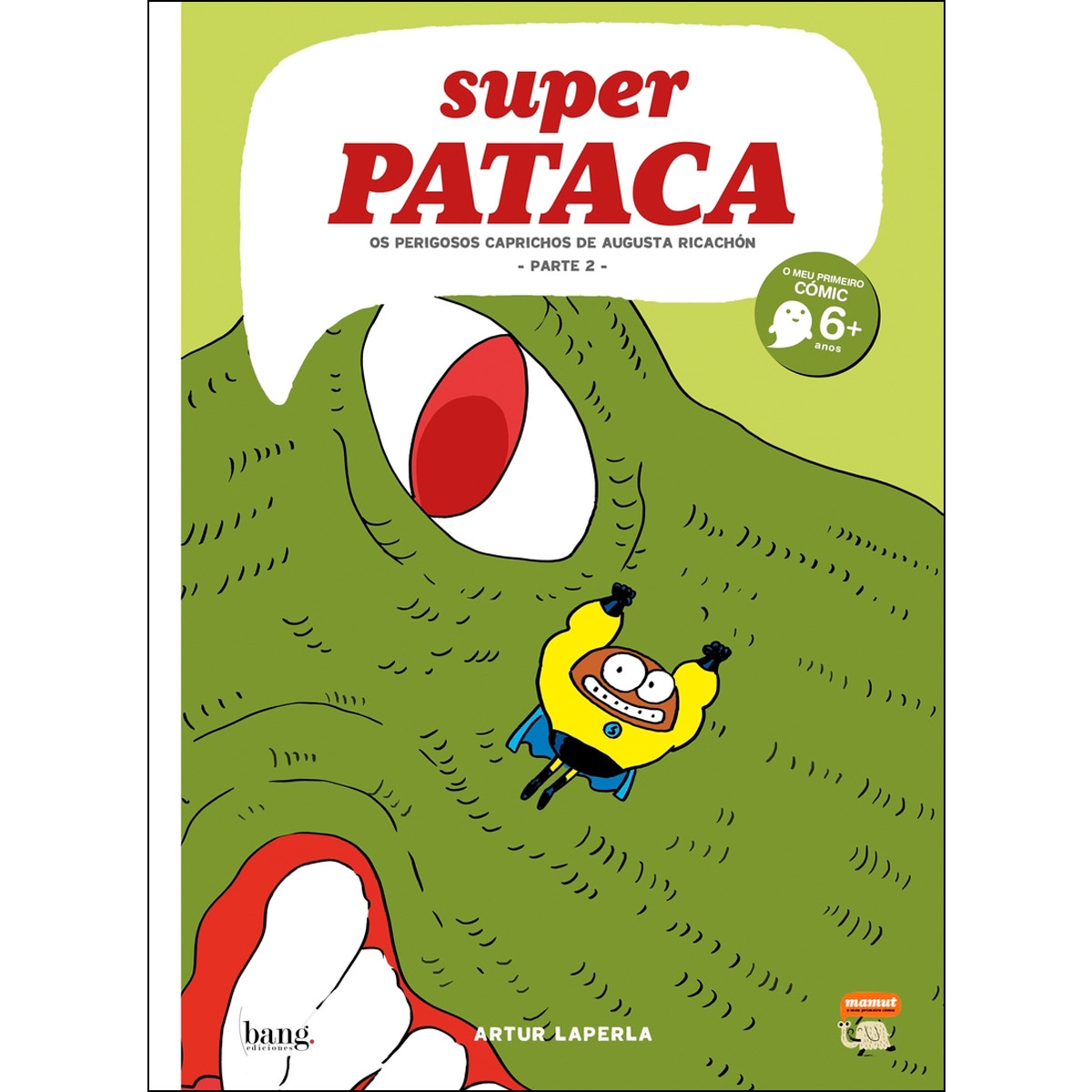 Superpataca, Os perigosos caprichos de Augusta Ricachón - 2 parte - 1