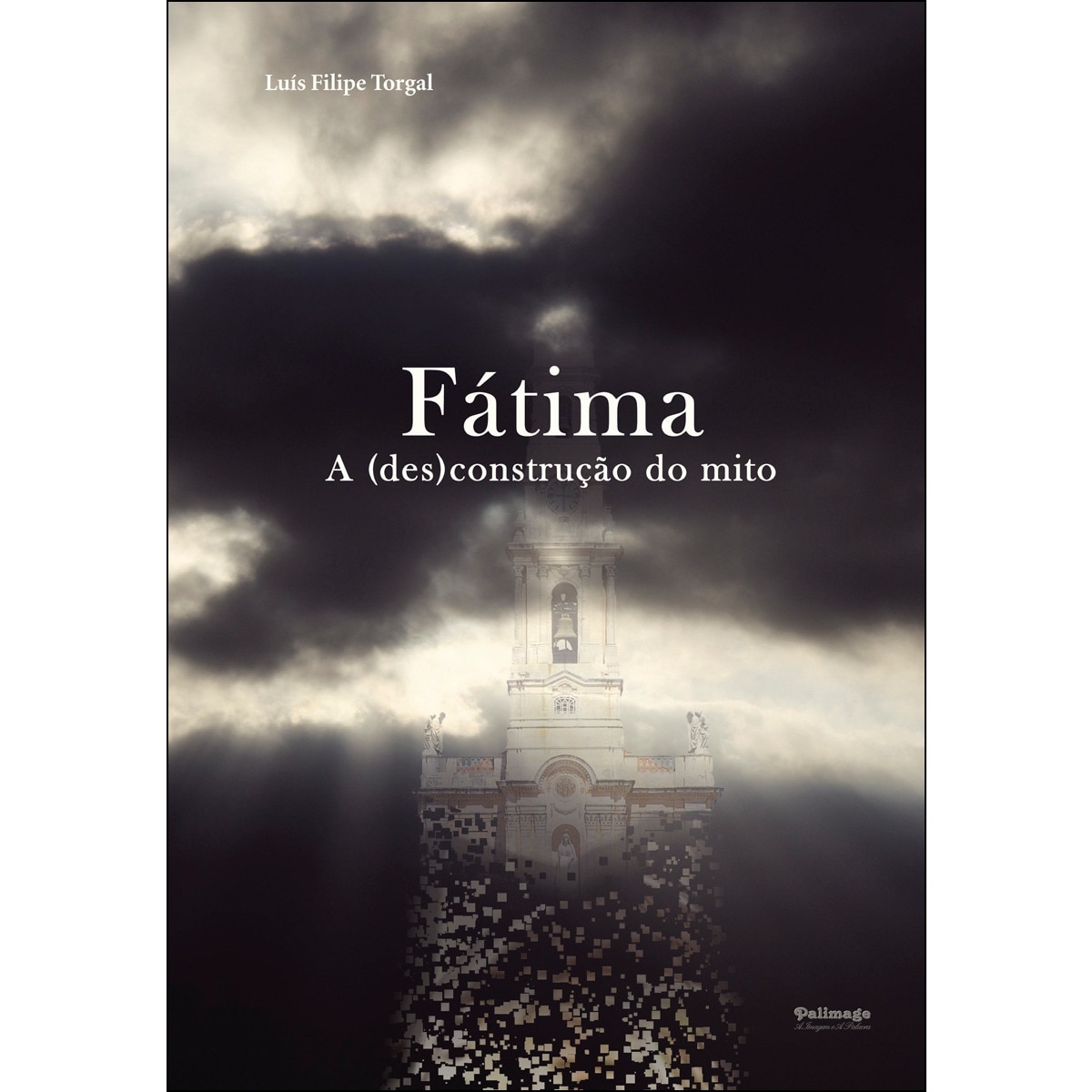 Fátima. A (Des)Construção Do Mito 1