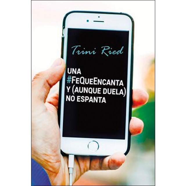 Imagem 0 de Una fe que encanta y (aunque duela), no espanta. (Tapa blanda)