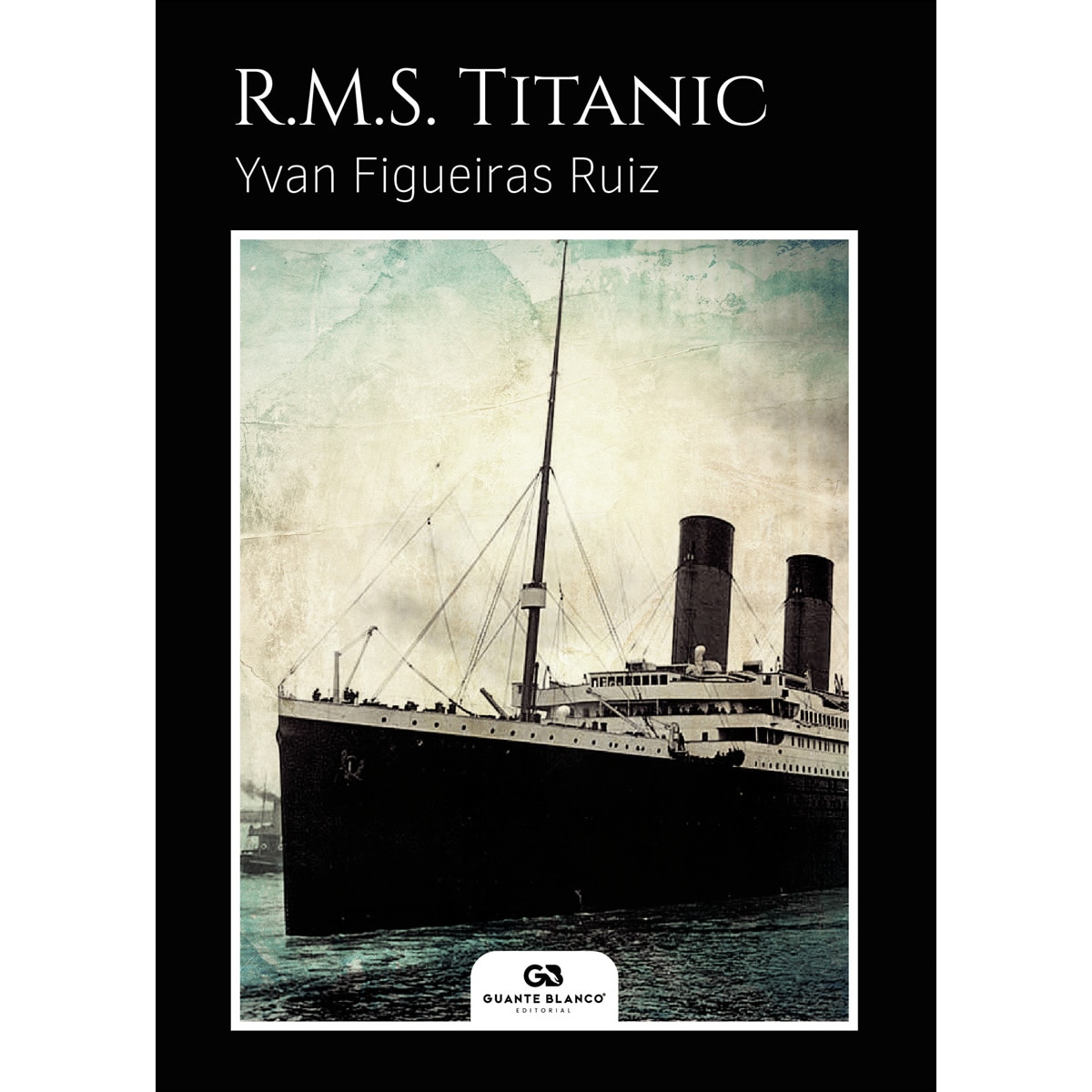 Imagem 0 de R. M. S. Titanic(Tapa blanda)