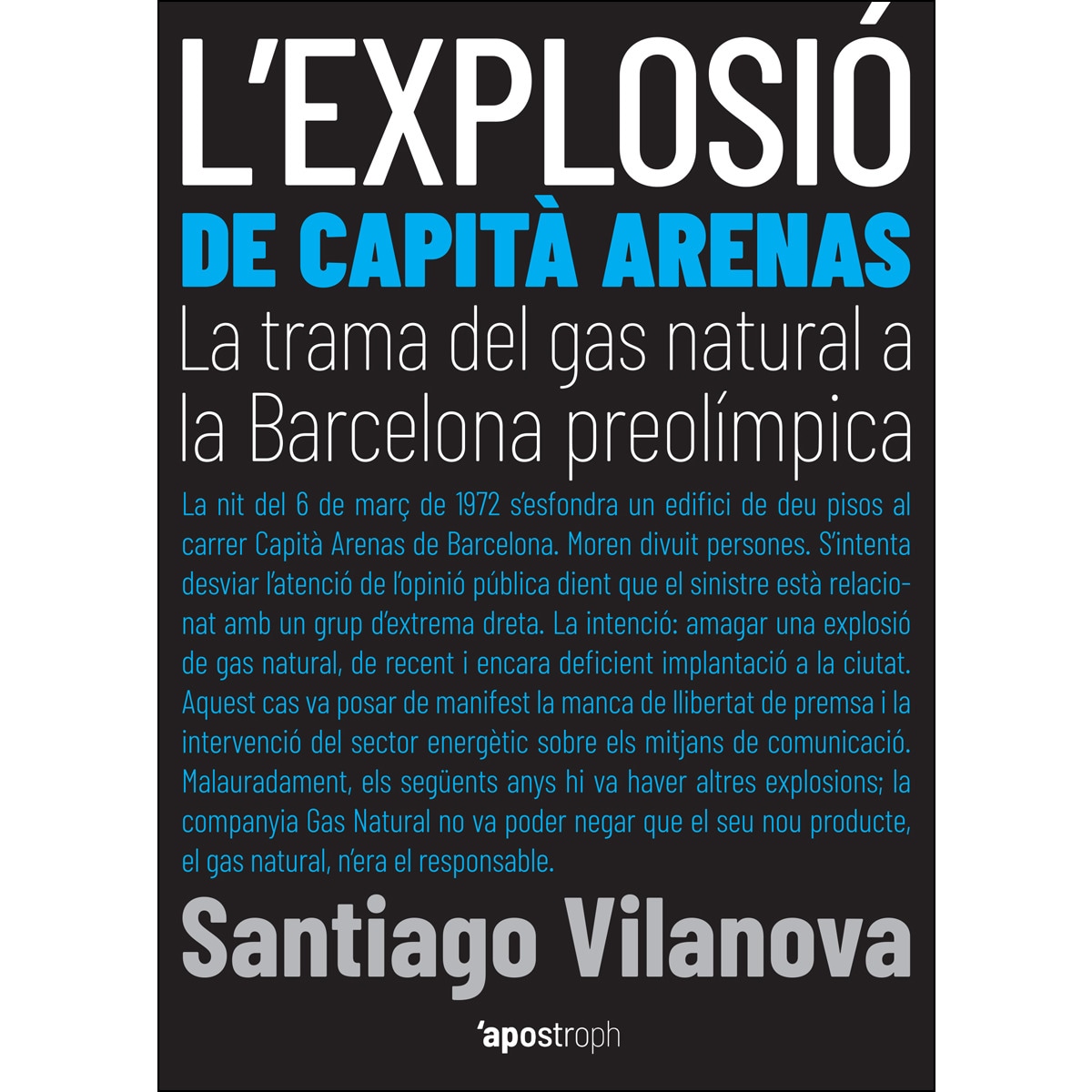 Imagen 0 de L'explosió de capità arenas: La trama del gas natural a la barcelona preolímpica (Tapa blanda)