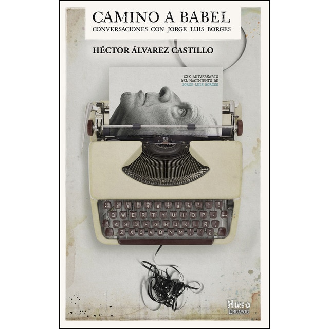 Imagen 0 de Camino a Babel: Conversaciones con Jorge Luis Borges  (Tapa blanda con solapas)