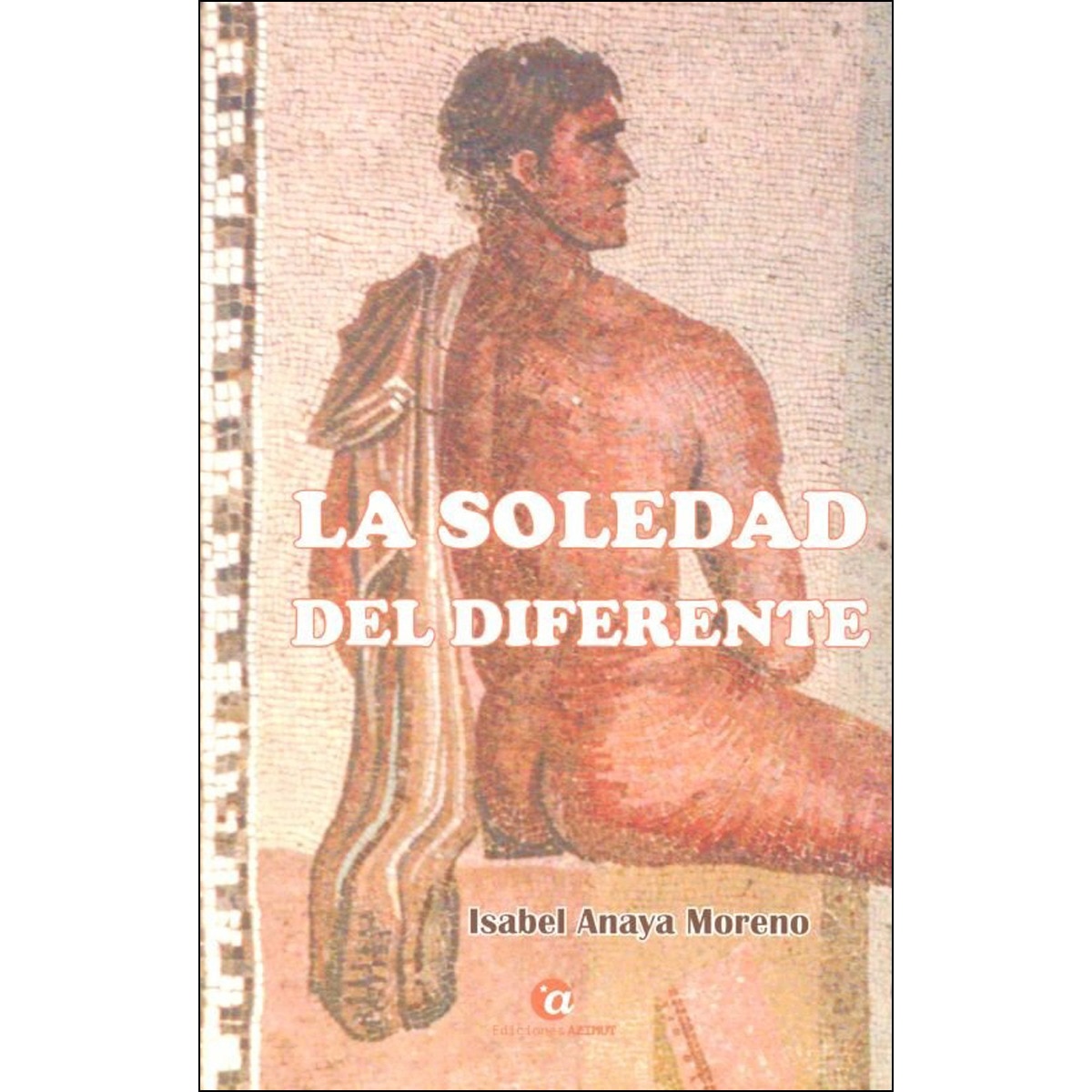 Imagem 0 de La soledad del diferente(Tapa blanda)
