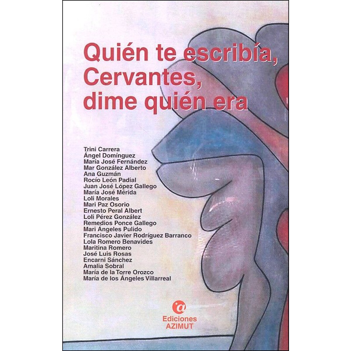 Quién te escribía, cervantes, dime quién era (Bolsillo) (Tapa blanda) 1