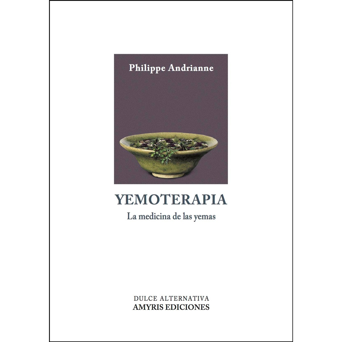 Imagem 0 de Yemoterapia: La medicina de las yemas(Tapa blanda)