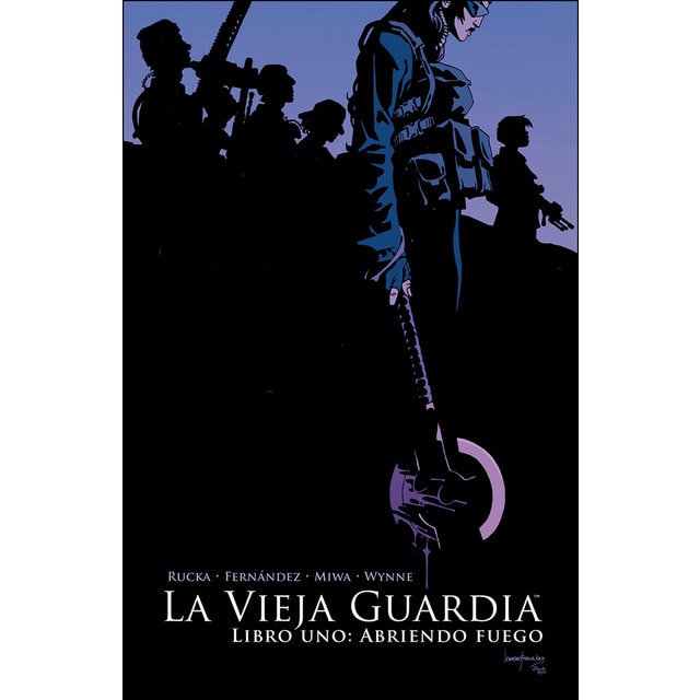Imagen 0 de La vieja guardia. Libro uno: abriendo fuego (Tapa blanda)