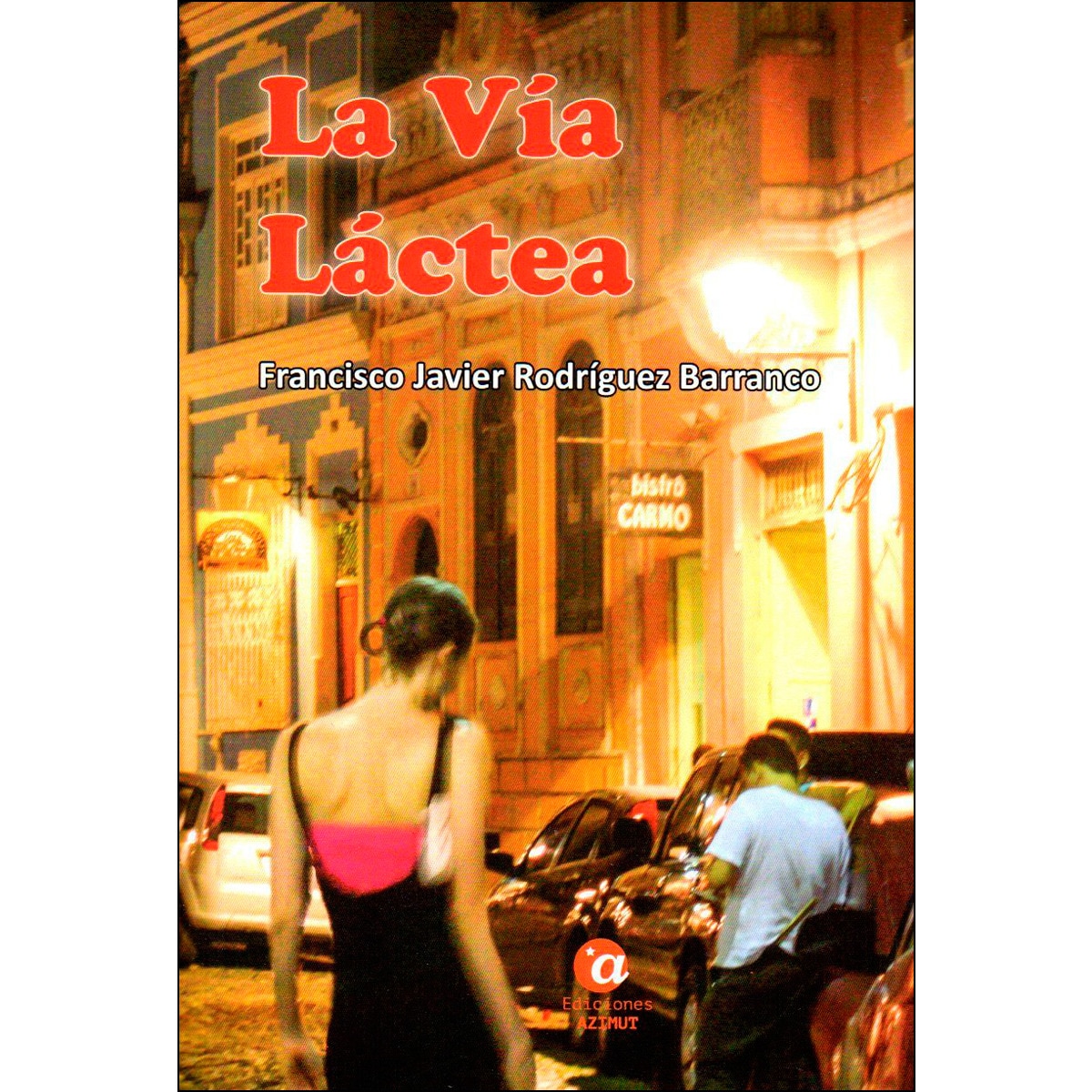 Imagen 0 de La vía láctea (Bolsillo) (Tapa blanda)