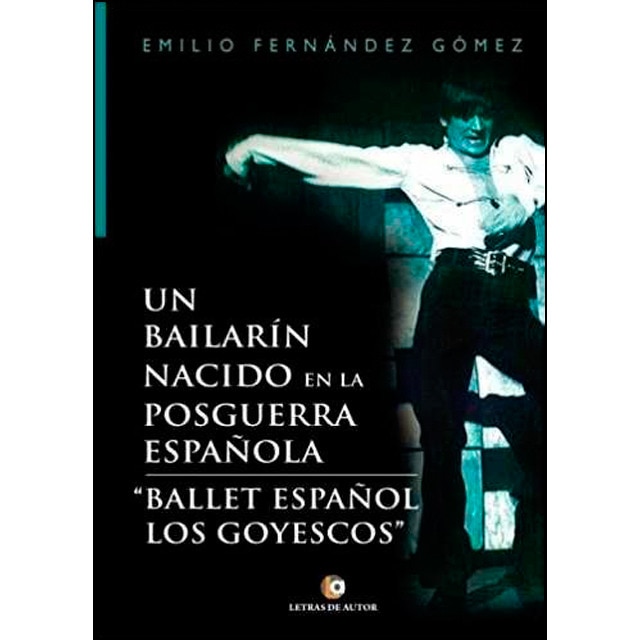 Imagem 0 de Un bailarín nacido en la posguerra española: Ballet español los goyescos(Tapa blanda)