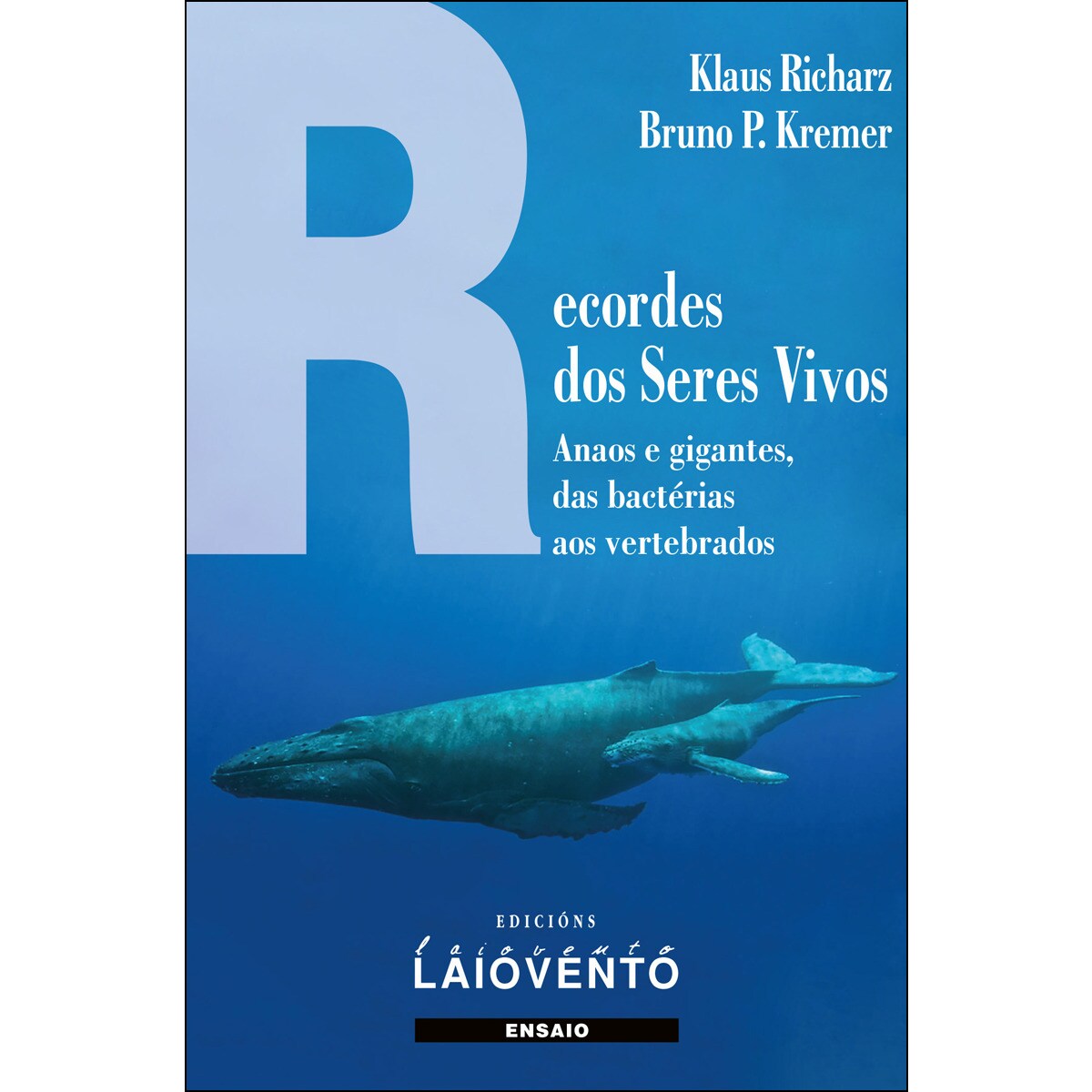 Imagem 0 de Recordes dos seres vivos: Anaos e gigantes, das bactérias aos vertebrados(Tapa blanda)