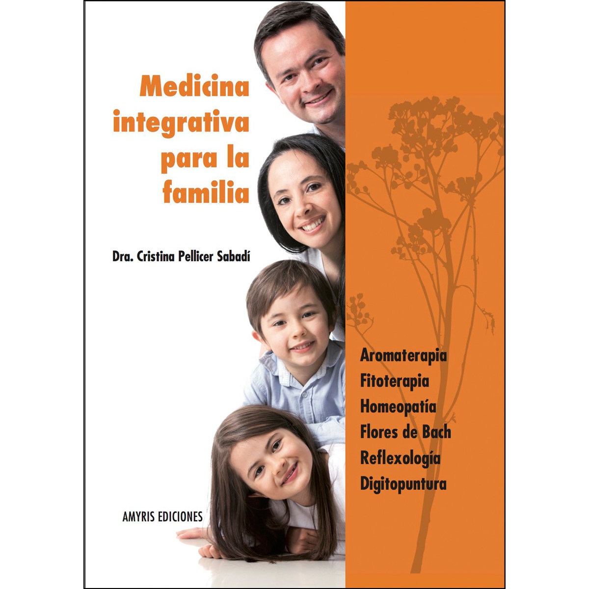 Imagem 0 de Medicina integrativa para la familia: Aromaterapia, fitoterapia, homeopatía, flores de bach, reflexología, digitopuntura(Tapa blanda)