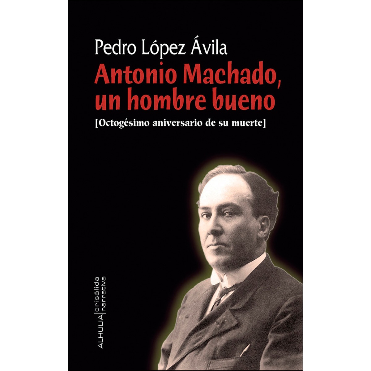 Imagem 0 de Antonio machado, un hombre bueno(Tapa blanda)