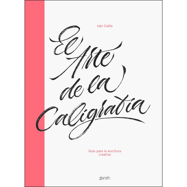 Imagen 0 de El arte de la caligrafía: Guía para la escritura creativa (Tapa dura)