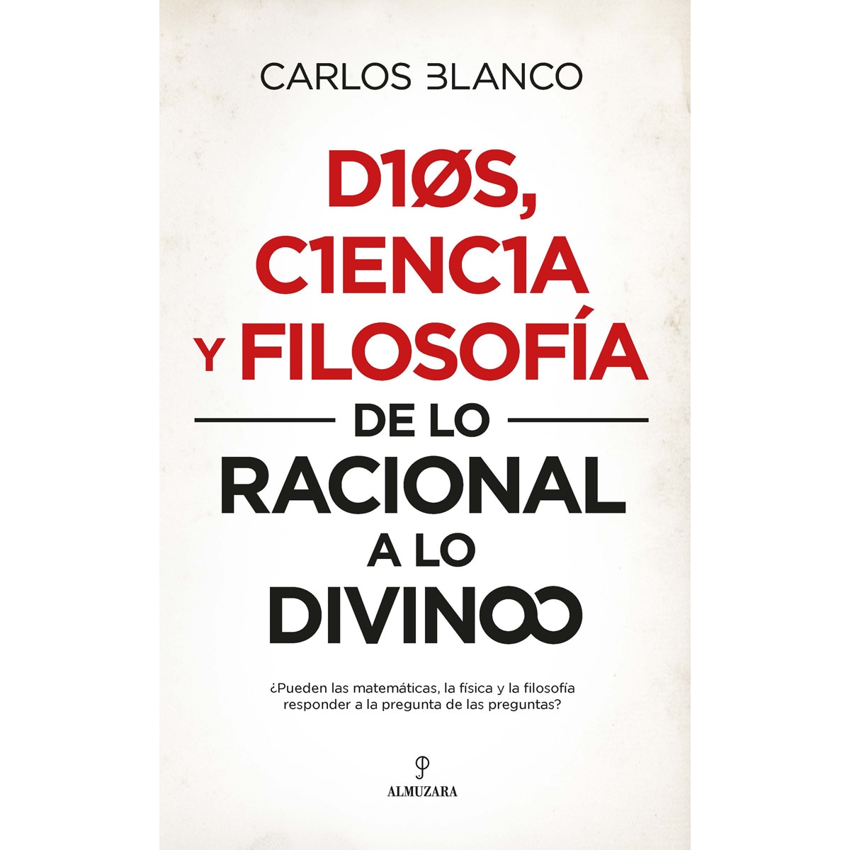 Imagem 0 de Dios, ciencia y filosofía: De lo racional a lo divino(Tapa blanda)