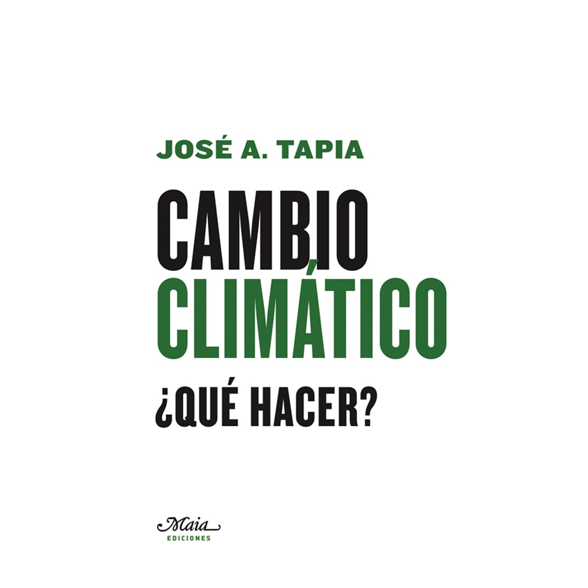 Cambio climático: ¿qué hacer?(Tapa blanda) 1