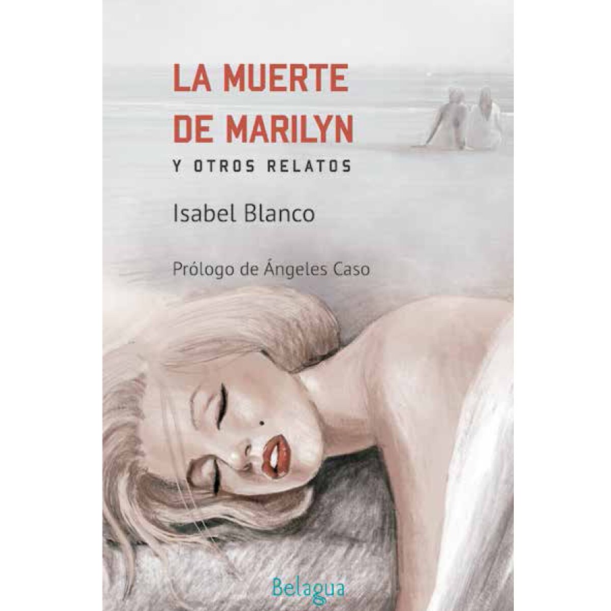 Imagem 0 de La muerte de marilyn y otros relatos(Tapa blanda)