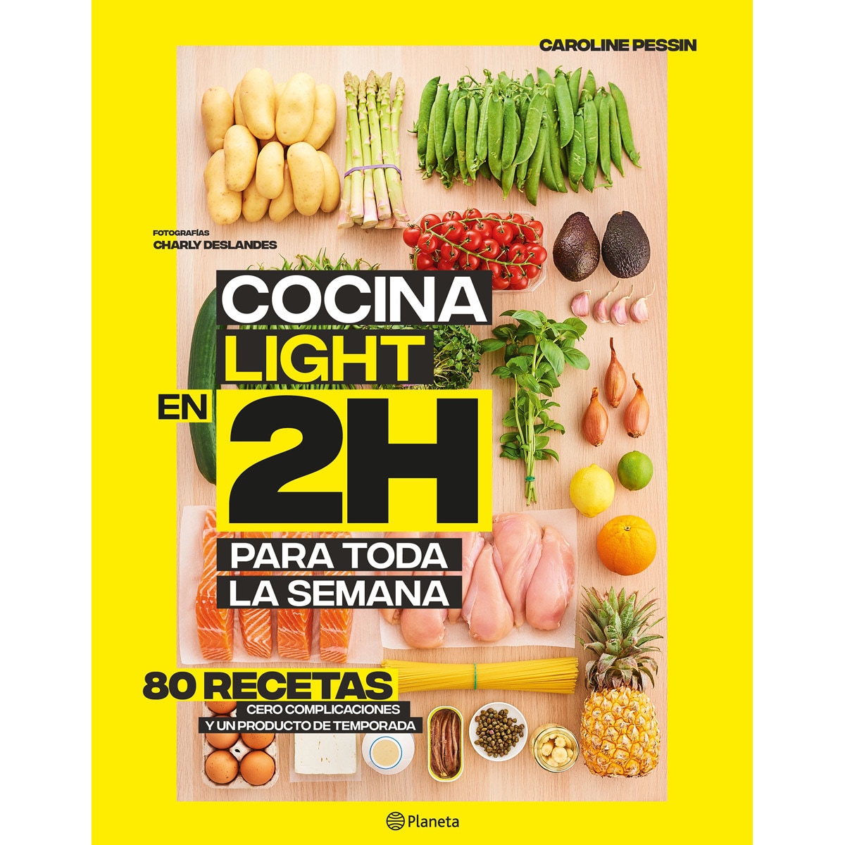 Cocina light en 2 horas para toda la semana: 80 Recetas, cero complicaciones y un producto de temporada (Tapa blanda con solapas) 1