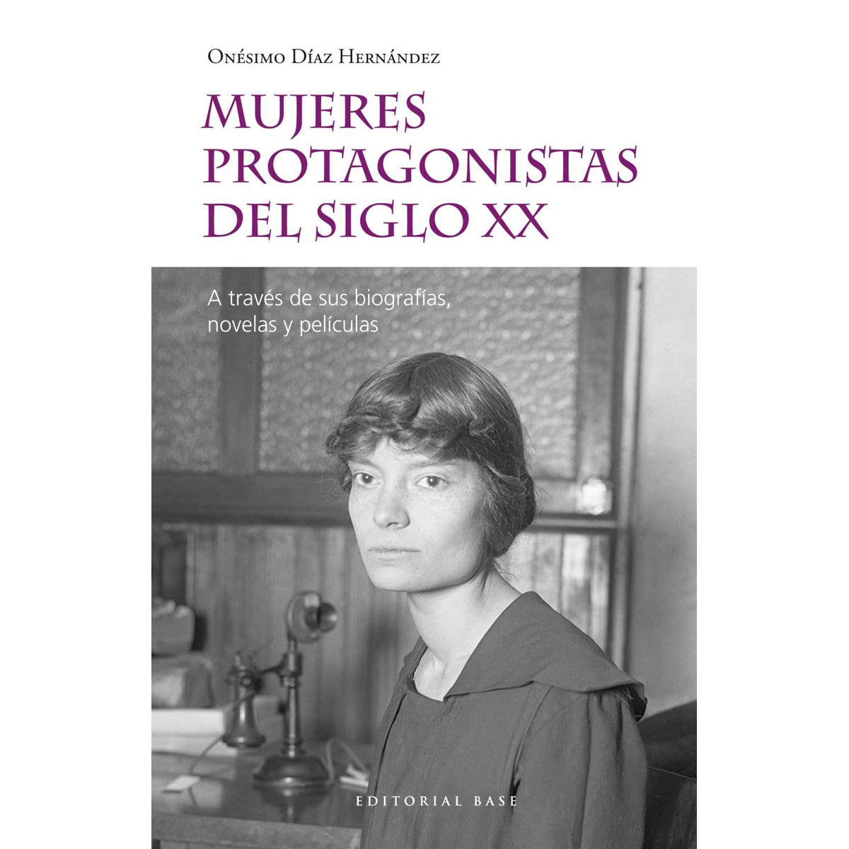 Imagem 0 de Mujeres protagonistas del siglo XX: A través de sus biografías, novelas y películas (Capa mole)