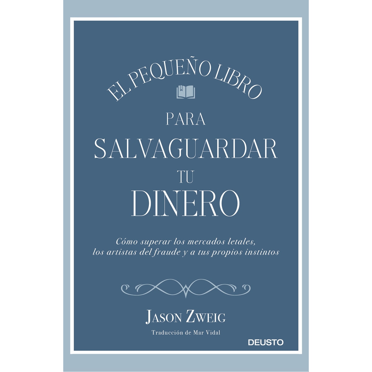 Imagem 0 de El pequeño libro para salvaguardar tu dinero: Cómo superar los mercados letales, los artistas del fraude y a tus propios instintos(Tapa dura)